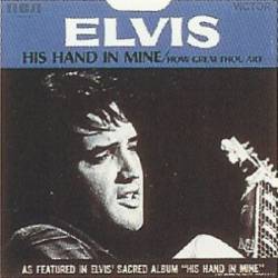 Elvis Presley : His Hand in Mine (7')